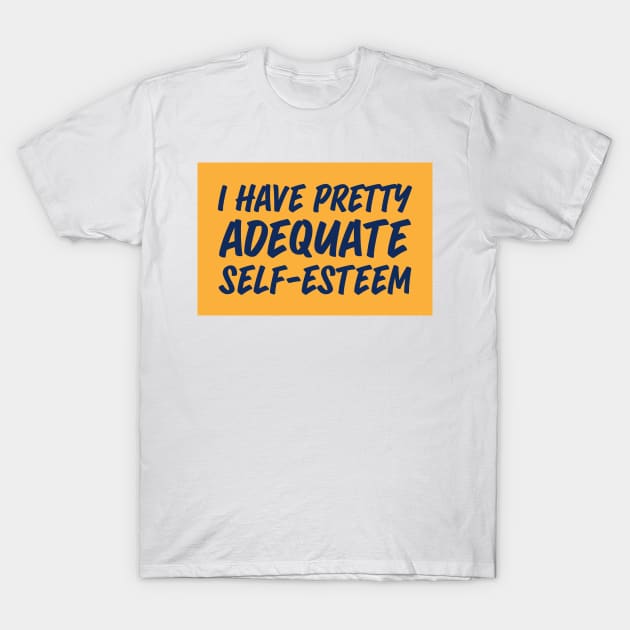 Pretty Adequate T-Shirt by Renegade Collective 